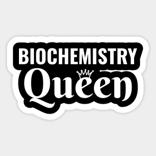 Biochemistry Queen Women in stem science steminist Sticker